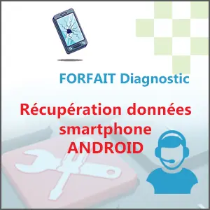 FORFAIT Diagnostic – Récupération données smartphone ANDROID